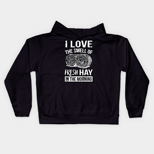 Farming: I love the smell of fresh hay in the morning Kids Hoodie by nektarinchen